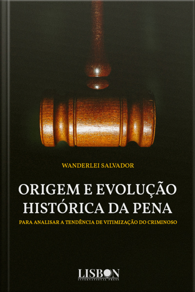 Origem E Evolução Histórica Da Pena