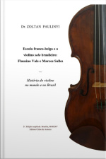 Escola Franco-belga E O Violino Solo Brasileiro: Flausino Vale E Marcos Salles