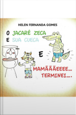 O Jacaré Zeca E Sua Cueca E Mamããee...terminei...