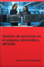 Gestión De Servicios En El Sistema Informático. Mf0490.