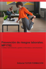 Prevención De Riesgos Laborales. Mp1782. Familias: Administración Y Gestión E Informática Y Comunicaciones.