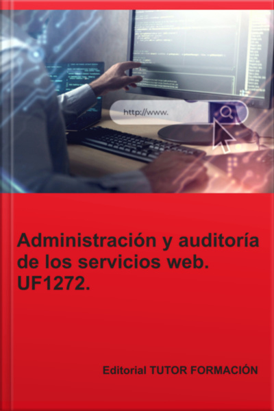 Administración Y Auditoría De Los Servicios Web. Uf1272.