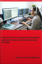 Desarrollo De Componentes Software Para Servicios De Comunicaciones. Uf1288.