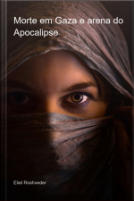 Morte Em Gaza E Arena Do Apocalipse