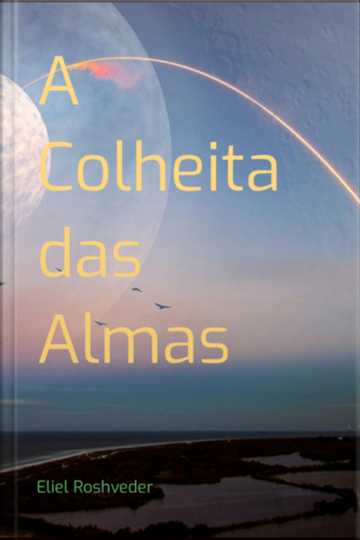 A Colheita Das Almas