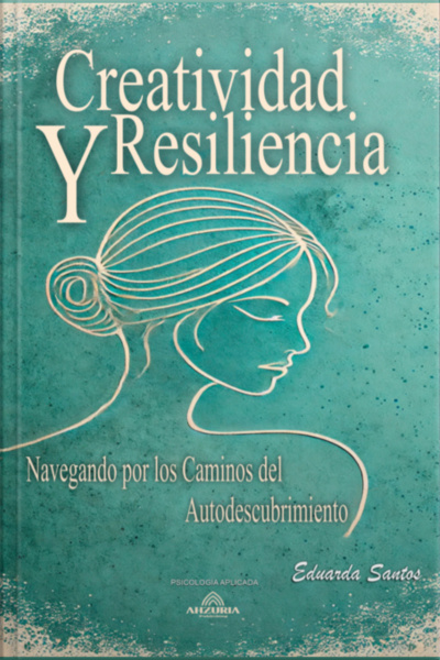 Creatividad Y Resiliencia