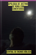 Apologia De Justino De Roma Com Comentários
