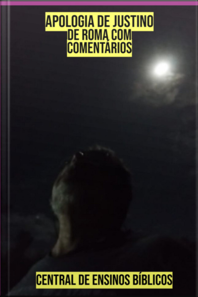Apologia De Justino De Roma Com Comentários