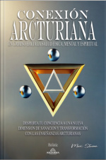 Conexión Arcturiana - Un Camino Hacia La Salud Física, Mental Y Espiritual
