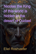Nicolas The King Of This World Is Hidden In The Desert Of Dudael
