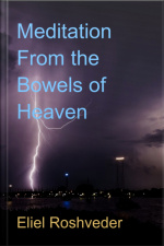 Meditation From The Bowels Of Heaven