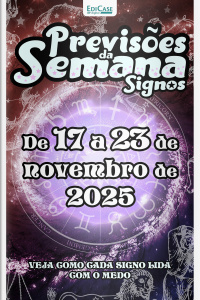 Previsões da Semana Ed. 290 - Signos: Previsões de 17 de Novembro a 23 de Novembro de 2025