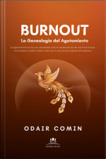 Burnout - La Genealogía Del Agotamiento