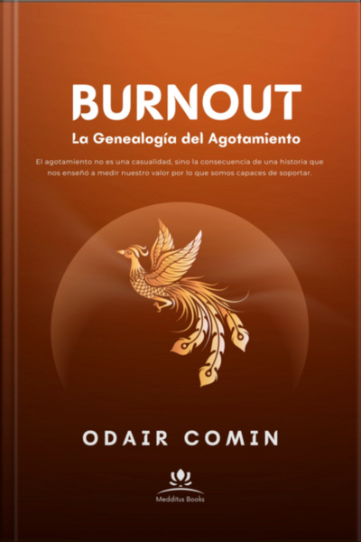 Burnout - La Genealogía Del Agotamiento