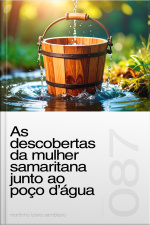 As descobertas da mulher samaritana junto ao poço d’água (Sermão 087)