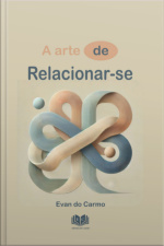 A Arte De Relacionar-se