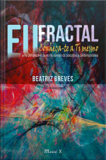 Eu fractal – conheça-te a ti mesmo: uma perspectiva do eu no campo da psicofísica contemporânea