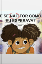 E Se Não For Como Eu Esperava