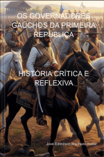 Os Governadores Gaúchos Da Primeira República