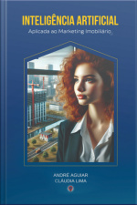 Inteligência Artificial Aplicada Ao Marketing Imobiliário