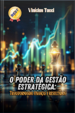 O Poder Da Gestão Estratégica