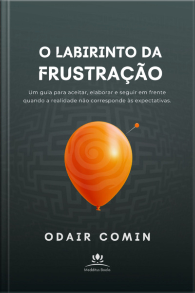 O Labirinto Da Frustração