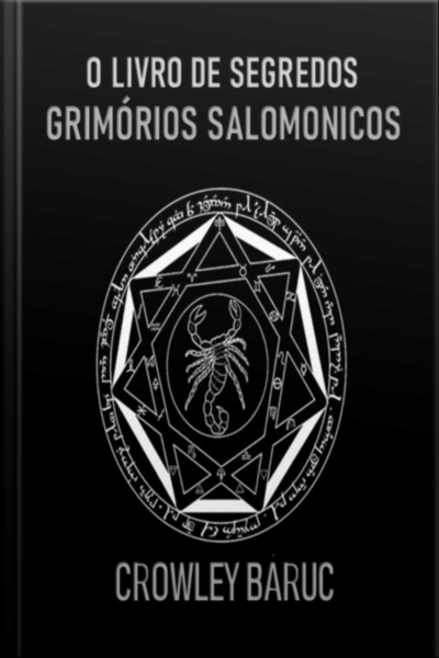 O Livro De Segredos - Grimórios Salomonicos