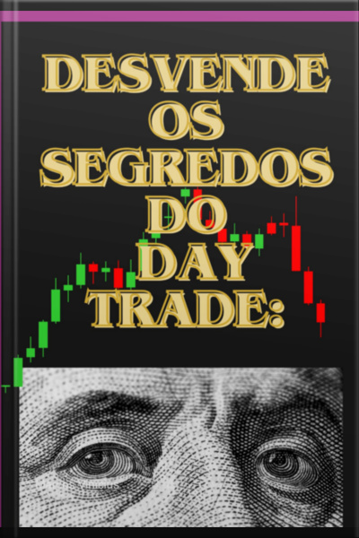 Desvende Os Segredos Do Day Trade