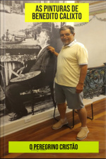 As Pinturas De Benedito Calixto