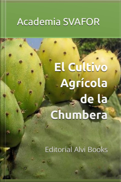 El Cultivo Agrícola De La Chumbera