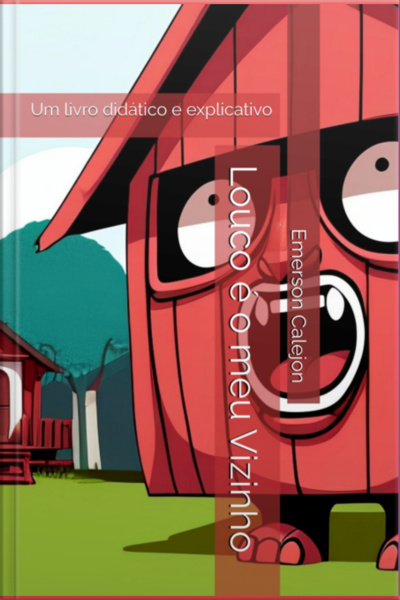 Louco É O Meu Vizinho