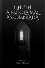 A Escola Mal Assombrada