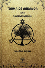 Turma De Aruanda – Parte Vi – Planos Intermediários