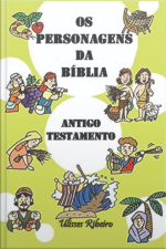 Os Personagens Do Antigo Testamento