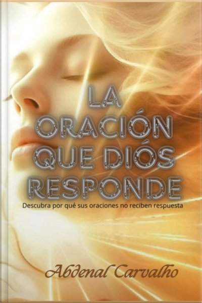 La Oración Que Dios Responde