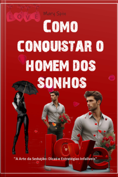 Como Conquistar O Homem Dos Sonhos