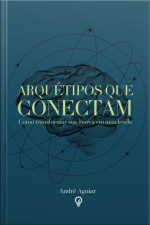 Arquétipos Que Conectam