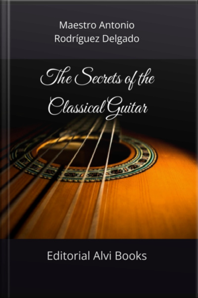 The Secrets Of The Classical Guitar