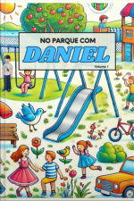 No Parque Com Daniel - Volume 1