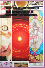 Tarot Una Guía Muy Completa Para El Principiante Y El Cartomante Experimentado