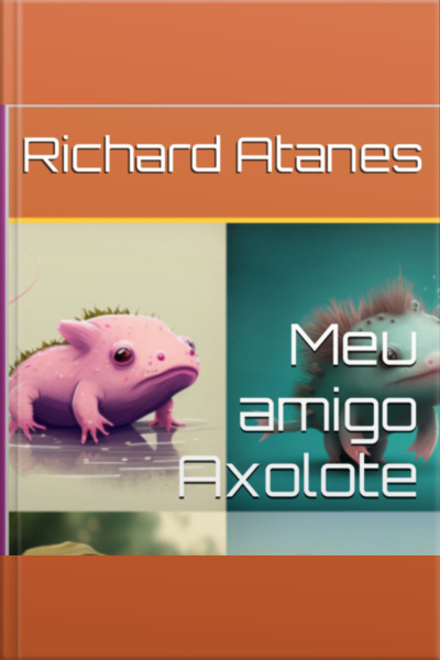 Meu Amigo Axolote