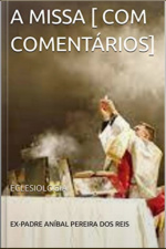 A Missa [com Comentários]