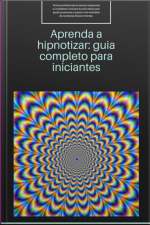 Aprenda A Hipnotizar