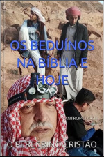 Os Beduínos Na Bíblia E Hoje