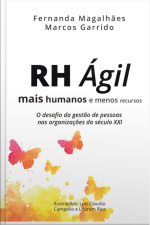 Rh Ágil - Mais Humanos E Menos Recursos