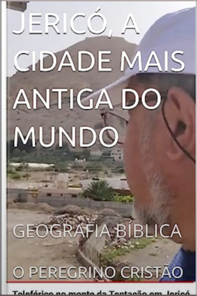 Jericó, A Cidade Mais Antiga Do Mundo
