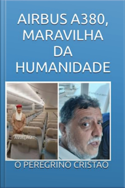 Airbus A380 - Maravilha Da Humanidade