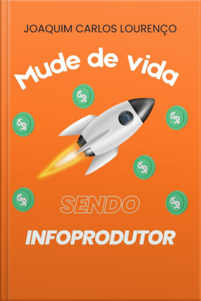 Mude De Vida Sendo Infoprodutor!
