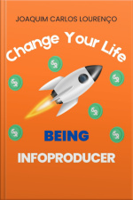 Change Your Life Being Infoproducer