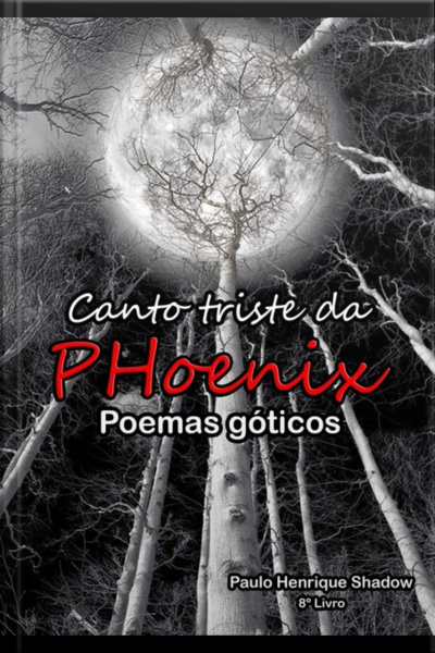 O Canto Triste Da Phoenix